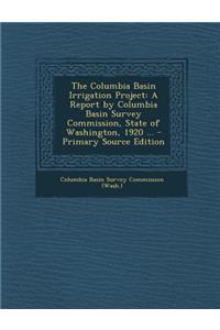 The Columbia Basin Irrigation Project