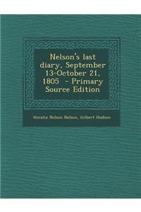 Nelson's Last Diary, September 13-October 21, 1805