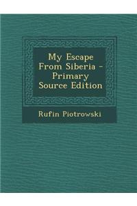 My Escape from Siberia