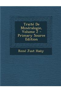 Traite de Mineralogie, Volume 2 - Primary Source Edition