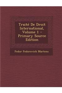 Traite de Droit International, Volume 1