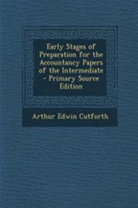 Early Stages of Preparation for the Accountancy Papers of the Intermediate