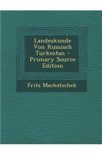 Landeskunde Von Russisch Turkestan