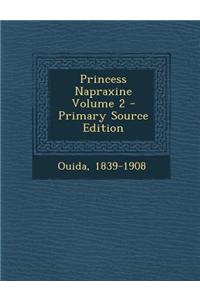 Princess Napraxine Volume 2