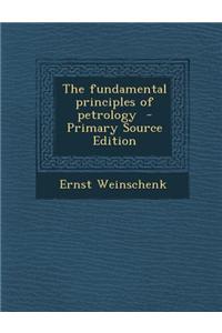 The Fundamental Principles of Petrology
