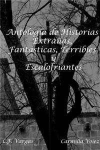 Antolog'a de Historias Extra-as, Fant+sticas, Terribles y Escalofriantes