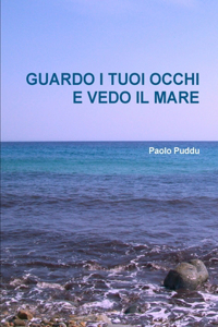 Guardo I Tuoi Occhi E Vedo Il Mare