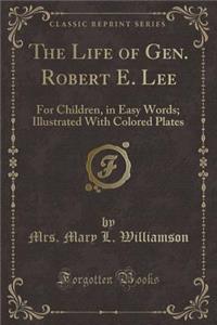 Life of Gen. Robert E. Lee