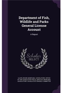 Department of Fish, Wildlife and Parks General License Account