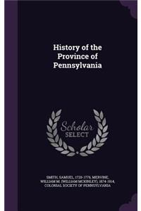 History of the Province of Pennsylvania