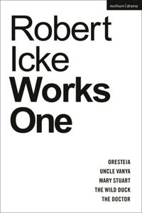 Robert Icke: Works One