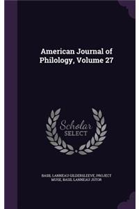 American Journal of Philology, Volume 27
