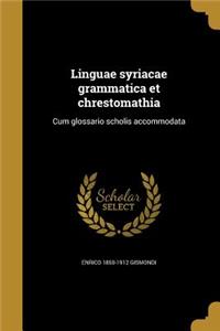 Linguae syriacae grammatica et chrestomathia