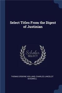 Select Titles From the Digest of Justinian