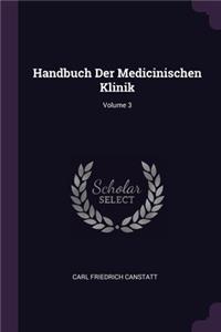 Handbuch Der Medicinischen Klinik; Volume 3