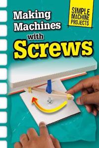 Making Machines with Screws