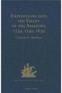 Expeditions into the Valley of the Amazons, 1539, 1540, 1639