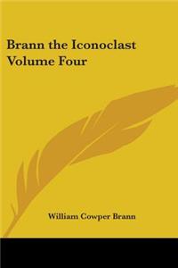 Brann the Iconoclast Volume Four