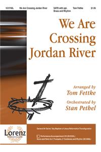 We Are Crossing Jordan River