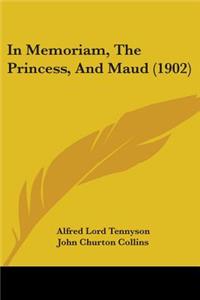 In Memoriam, The Princess, And Maud (1902)