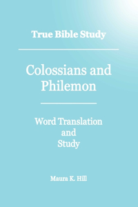 True Bible Study - Colossians And Philemon