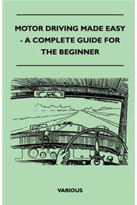 Motor Driving Made Easy - A Complete Guide for the Beginner