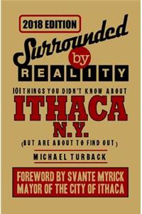 Surrounded by Reality: 100 Things You Didn't Know about Ithaca, NY