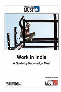 Work in India - A Guide by Knowledge Must