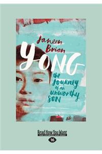 Yong: The Journey of an Unworthy Son (Large Print 16pt)