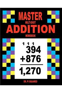 Master Multi-Digit Addition Workbook