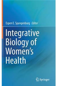 Integrative Biology of Women's Health