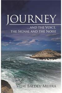 The Journey...and the voice, the signal and the noise