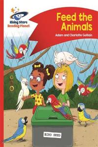 Reading Planet - Feed the Animals - Red B