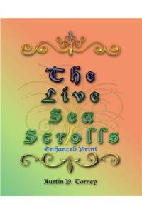 LIve Sea Scrolls Enhanced Print