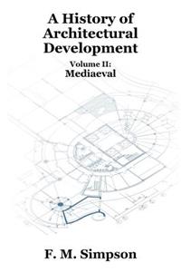 A History of Architectural Development Vol. II