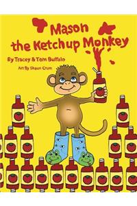 Mason the Ketchup Monkey