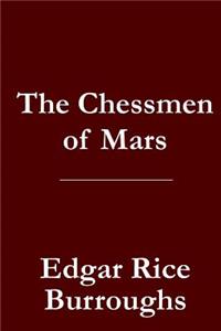 The Chessmen of Mars - John Carter of Mars / Barsoom Book 5