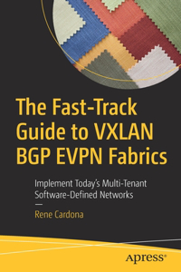 Fast-Track Guide to Vxlan Bgp Evpn Fabrics