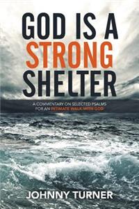 God Is a Strong Shelter