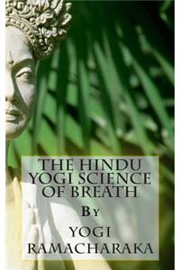The Hindu Yogi Science of Breath