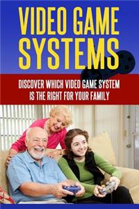 Video Game Systems: Discover Which Video Game System Is Right for Your Family