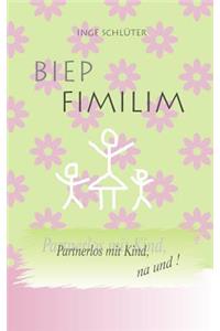 BIEP FIMILIM - Partnerlos mit Kind, na und!