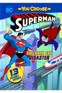 Superman Day Disaster
