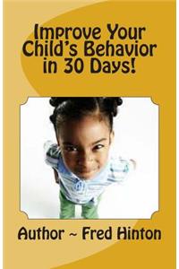 Improve Your Child's Behavior in 30 Day