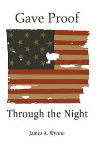 Gave Proof Through the Night