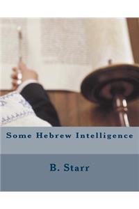 Some Hebrew Intelligence