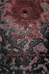 Dr. Horrible and Dr. Gruselitch Seks, Darah Dan Heavy Metal