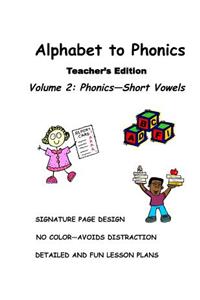 ALPHABET to PHONICS, Teacher's Edition, Volume 2