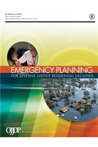 Emergency Planning for Juvenile justice Residential Facilities