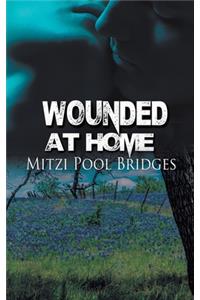 Wounded at Home